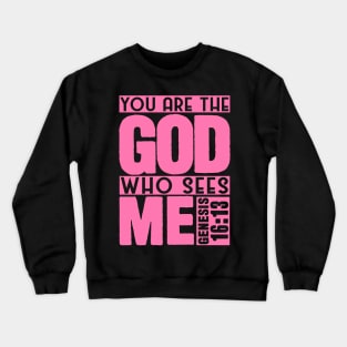 Genesis 16:13 God Who Sees Me Crewneck Sweatshirt
